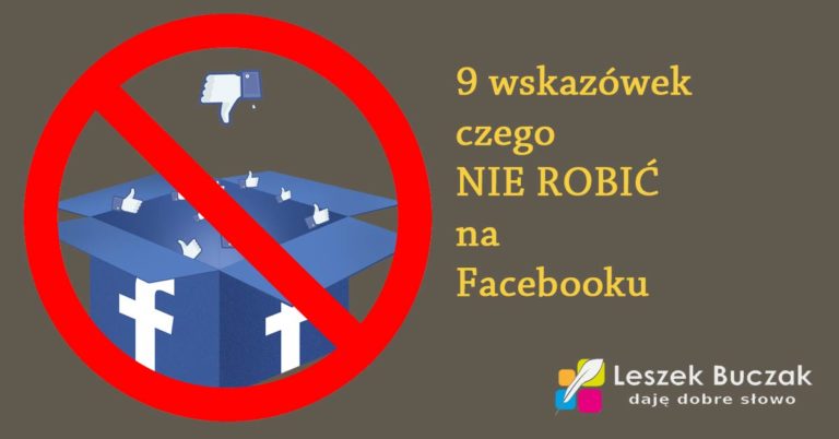 Leszek Buczak - czego nie robić na facebooku