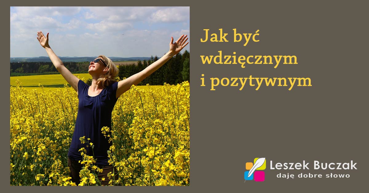 Jak być wdzięcznym i pozytywnym