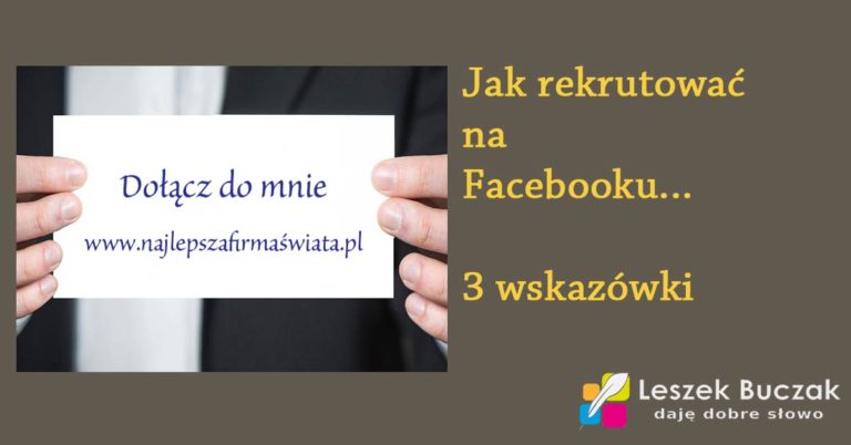 Leszek Buczak - jak rekrutować na facebooku