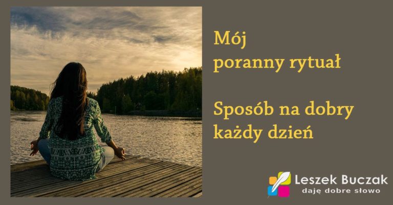 Leszek Buczak - Mój poranny rytuał